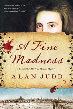 Hardcover A Fine Madness: A Christopher Marlowe Murder Mystery Book