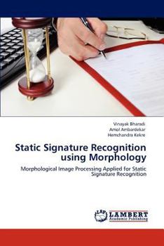 Paperback Static Signature Recognition Using Morphology Book