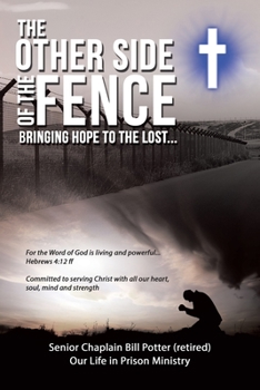 Paperback The Other Side of the Fence: Bringing Hope to the Lost... Book