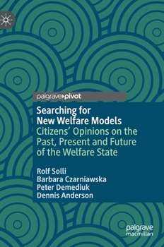 Hardcover Searching for New Welfare Models: Citizens' Opinions on the Past, Present and Future of the Welfare State Book