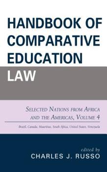 Hardcover Handbook of Comparative Education Law: Selected Nations from Africa and the Americas Book