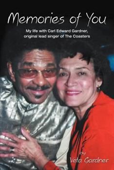 Paperback Memories of You: My Life with Carl Edward Gardner, Original Lead Singer of the Coasters Book