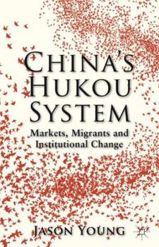 Hardcover China's Hukou System: Markets, Migrants and Institutional Change Book