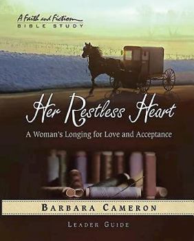 Paperback Her Restless Heart - Women's Bible Study Leader Guide: A Woman's Longing for Love and Acceptance Book