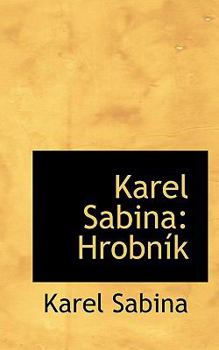 Paperback Karel Sabina: Hrobn K Book