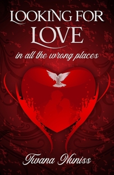 Paperback Looking For Love in All the Wrong Places-Revised Edition Book