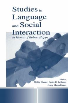 Paperback Studies in Language and Social Interaction: In Honor of Robert Hopper Book