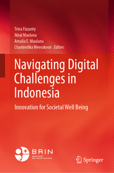 Hardcover Navigating Digital Challenges in Indonesia: Innovation for Societal Well Being Book