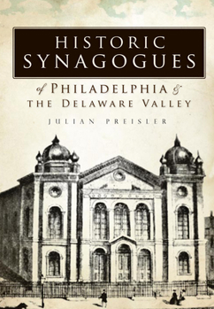 Paperback Historic Synagogues of Philadelphia & the Delaware Valley Book