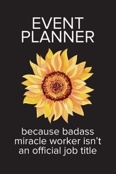 Event Planner Because Badass Miracle Worker Isn't An Official Job Title: Event Party Planner Checklist Diary