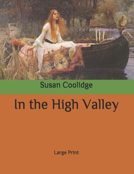 Paperback In the High Valley: Large Print Book