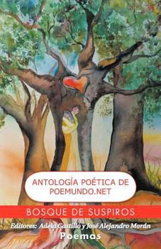 Paperback Bosque de Suspiros: Antolog a Poetica de Poemundo.Net [Spanish] Book