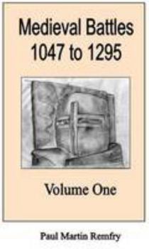 Paperback Medieval Battles, 1047 to 1295: v. 1 Book