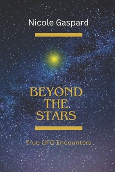Paperback Beyond The Stars: True UFO Encounters Book