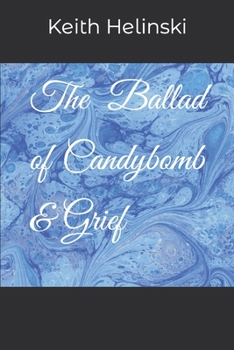 Paperback The Ballad of Candybomb & Grief Book