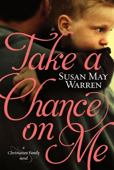 Take a Chance on Me - Book #1 of the Christiansen Family
