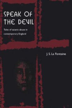 Speak of the Devil: Tales of Satanic Abuse in Contemporary England