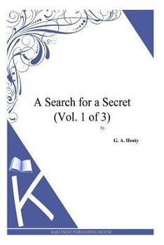 A Search for a Secret, Vol 1 of 3