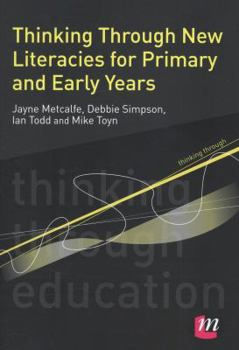 Paperback Thinking Through New Literacies for Primary and Early Years Book