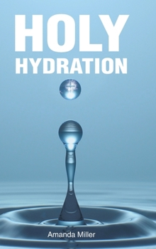 Hardcover Holy Hydration Book