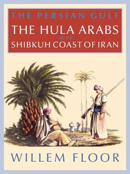 Paperback The Persian Gulf: The Bani Hula of the Shibkuh Coast of Iran Book