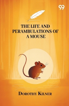 Paperback The Life And Perambulations Of A Mouse Book