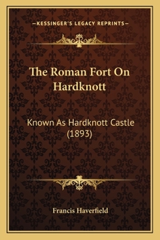 Paperback The Roman Fort On Hardknott: Known As Hardknott Castle (1893) Book