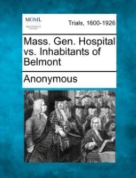 Paperback Mass. Gen. Hospital vs. Inhabitants of Belmont Book