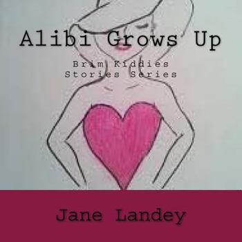 Paperback Alibi Grows Up: Brim Kiddies Stories Series Book