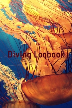 Diving Logbook: HUGE Logbook for 100 DIVES! Scuba Diving Logbook, Diving Journal for Logging Dives, Diver's Notebook, 6 x 9 inch