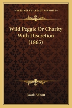 Wild Peggie, Or, Charity with Discretion - Book #4 of the Harlie Stories