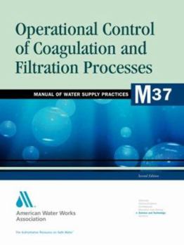 M37, Operational Control of Coagulation and Filtration Processes