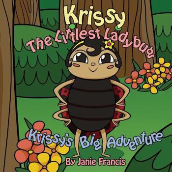 Paperback Krissy the Littlest Ladybug: Krissy's Big Adventure Book