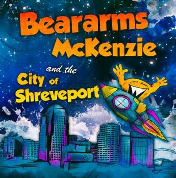 Hardcover Beararms Mckenzie and the City of Shreveport Book