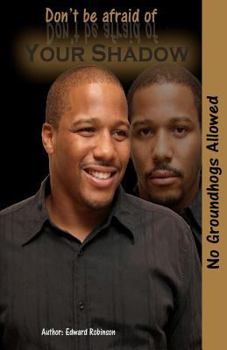 Paperback Don't Be Afraid of Your Shadow: No Groundhogs Allowed Book