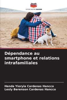 Paperback Dépendance au smartphone et relations intrafamiliales [French] Book