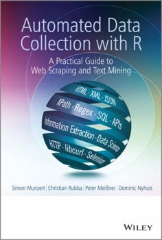 Hardcover Automated Data Collection with R: A Practical Guide to Web Scraping and Text Mining Book