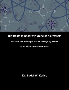 Paperback Die Beste Minnaar vir Vrede in die Wêreld [Afrikaans] Book