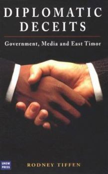 Paperback Diplomatic Deceits: Government, Media & East Timor Book