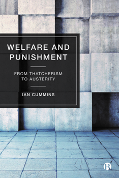 Paperback Welfare and Punishment: From Thatcherism to Austerity Book