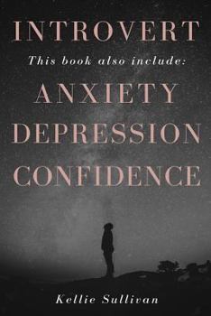 Paperback Self Esteem: 4 Manuscripts - Anxiety, Confidence, Depression, Introvert Book