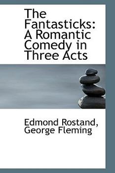 Hardcover The Fantasticks: A Romantic Comedy in Three Acts Book