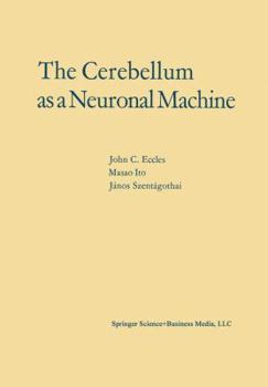 Paperback The Cerebellum as a Neuronal Machine Book