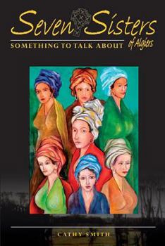 Paperback Seven Sisters of Algiers: Something To Talk About Book