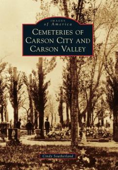 Cemeteries of Carson City and Carson Valley (Images of America: Nevada) - Book  of the Images of America: Nevada