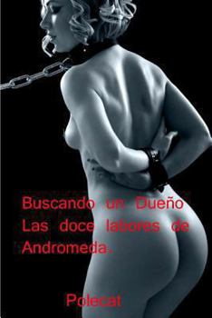Paperback Buscando un dueno. Las doce labores de Andromeda. [Spanish] Book