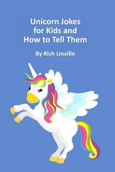 Paperback Unicorn Jokes for Kids and How to Tell Them Book