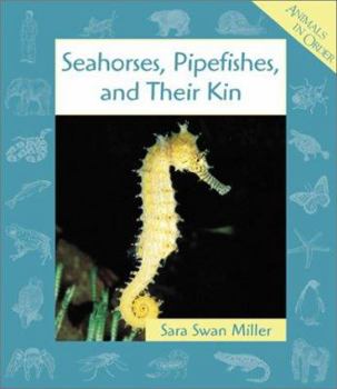 Paperback Seahorses, Pipefishes, and Their Kin (Animals in Order) Book