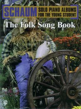 Paperback Schaum Solo Piano Album: The Folk Song Book (Schaum Solo Piano Album for the Young Student) Book