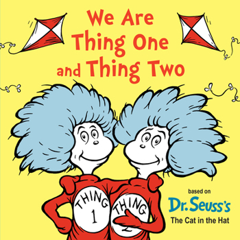 Board book We Are Thing One and Thing Two: Based on Dr. Seuss's the Cat in the Hat Book